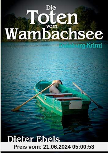 Die Toten vom Wambachsee: Duisburg-Krimi